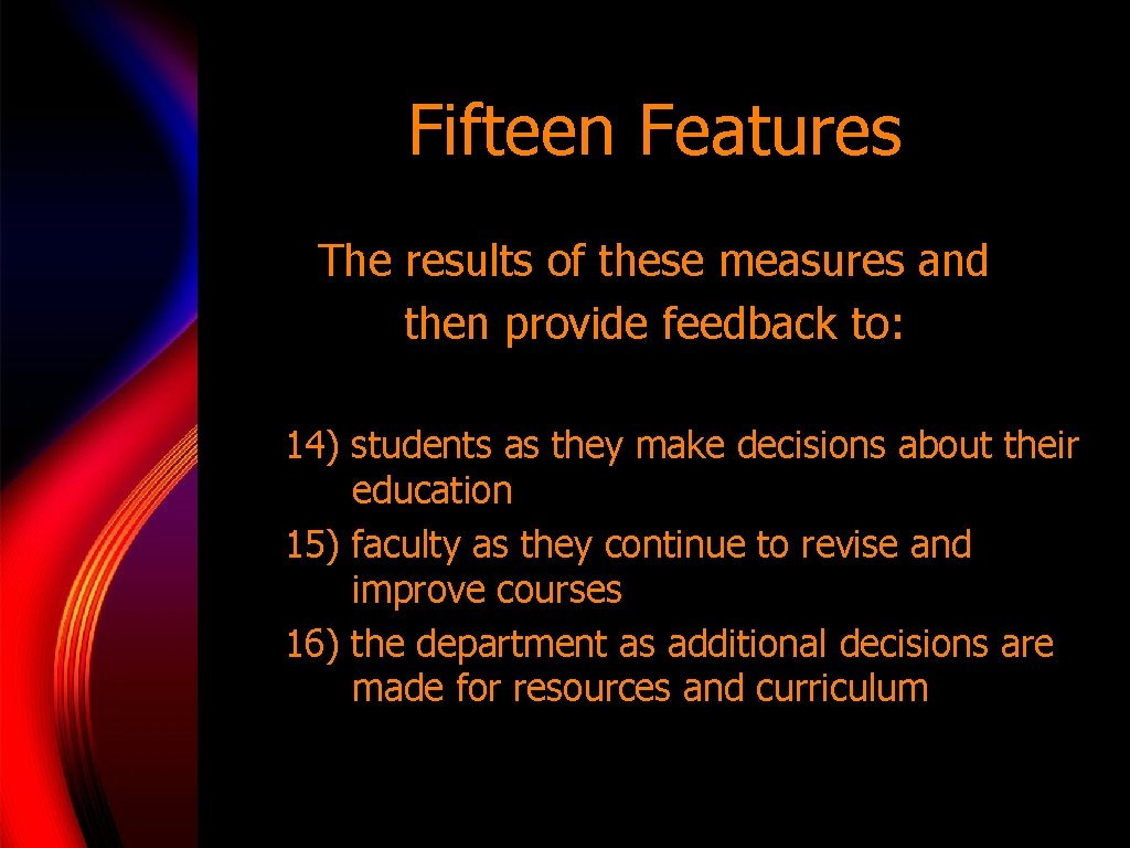 Fifteen Features The results of these measures and then provide feedback to: 14) students