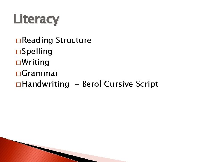 Literacy � Reading � Spelling Structure � Writing � Grammar � Handwriting - Berol