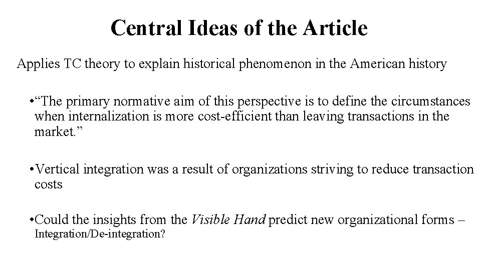 Central Ideas of the Article Applies TC theory to explain historical phenomenon in the