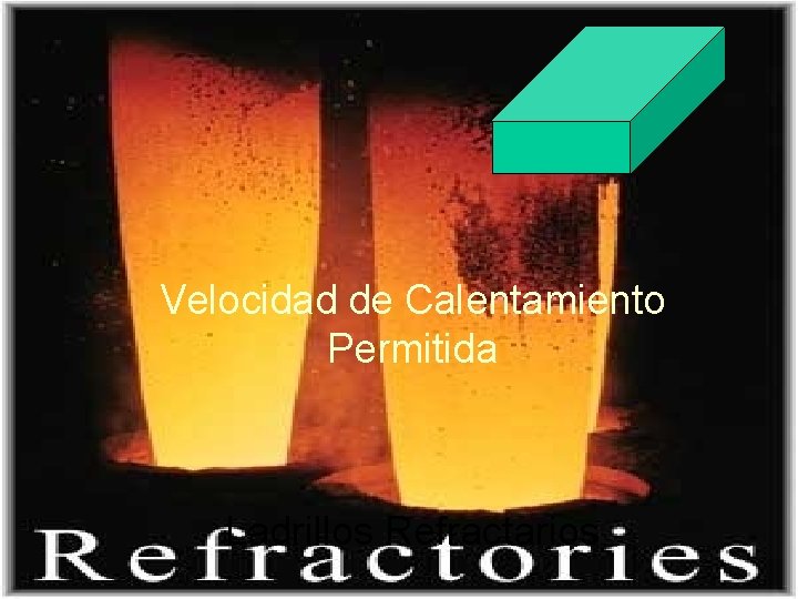 Velocidad de Calentamiento Permitida Ladrillos Refractarios 