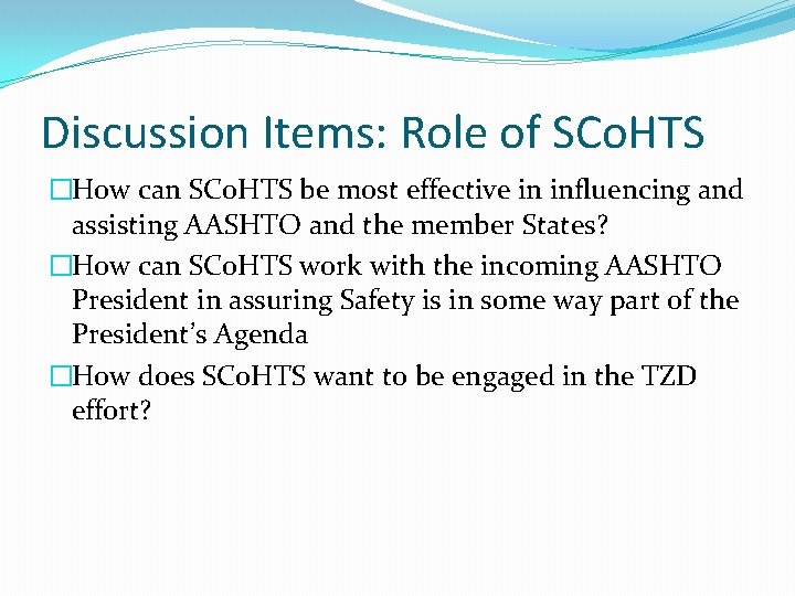 Discussion Items: Role of SCo. HTS �How can SCo. HTS be most effective in