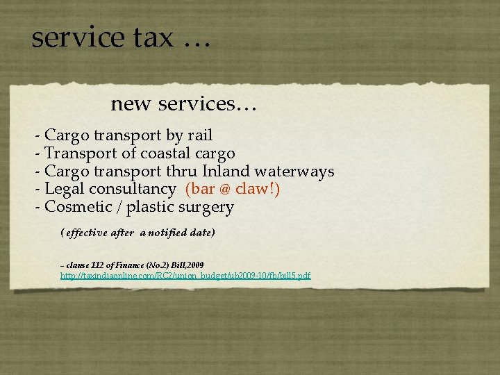 service tax … new services… - Cargo transport by rail - Transport of coastal