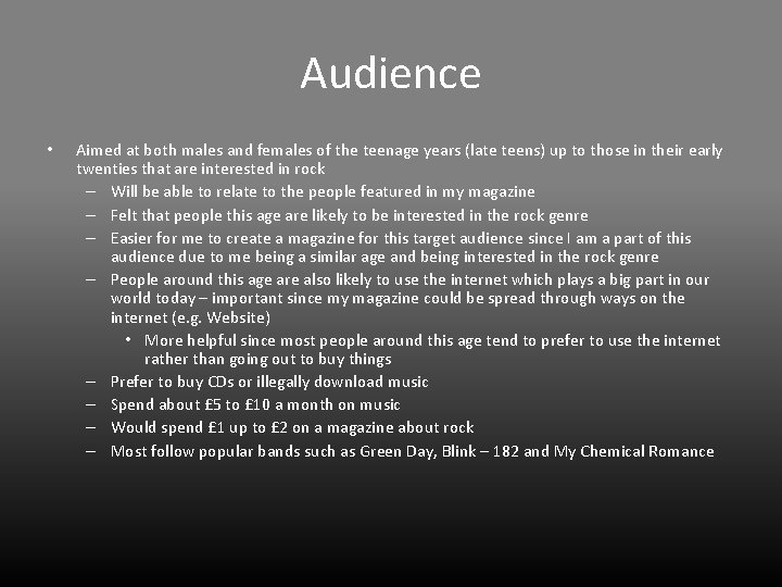 Audience • Aimed at both males and females of the teenage years (late teens)