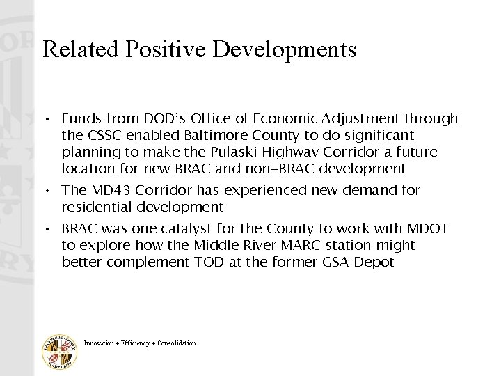 Related Positive Developments • Funds from DOD’s Office of Economic Adjustment through the CSSC