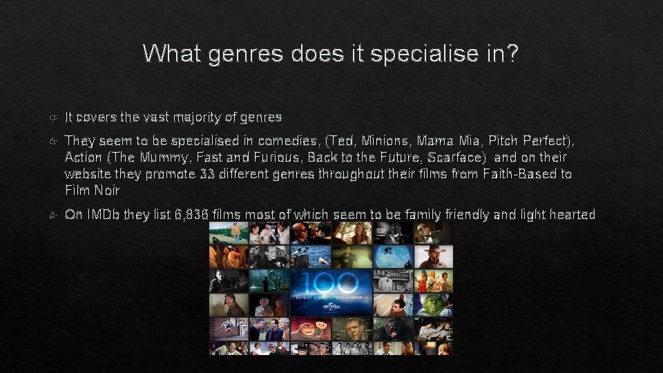 What genres does it specialise in? It covers the vast majority of genres They
