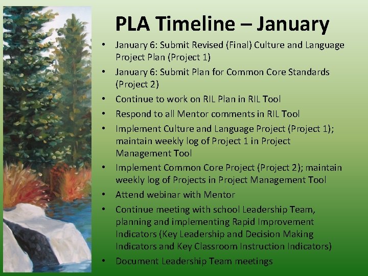 PLA Timeline – January • January 6: Submit Revised (Final) Culture and Language Project
