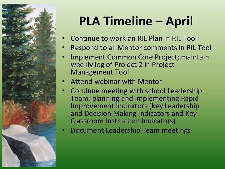 PLA Timeline – April • Continue to work on RIL Plan in RIL Tool