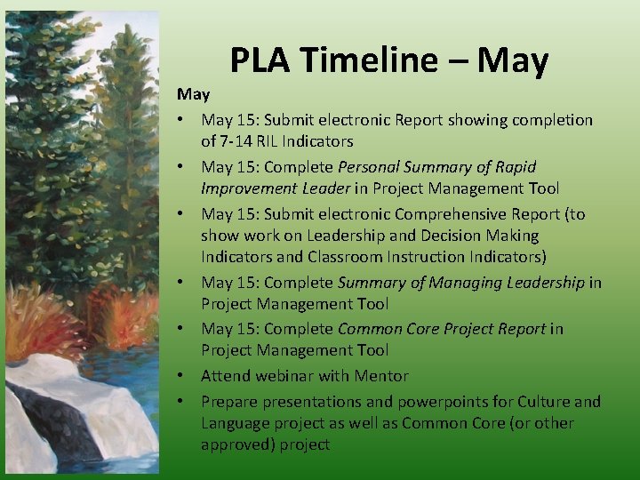 PLA Timeline – May • May 15: Submit electronic Report showing completion of 7