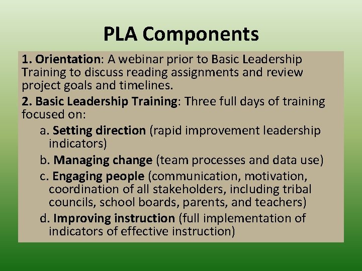 PLA Components 1. Orientation: A webinar prior to Basic Leadership Training to discuss reading