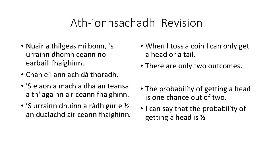 Ath-ionnsachadh Revision • Nuair a thilgeas mi bonn, 's urrainn dhomh ceann no earbaill