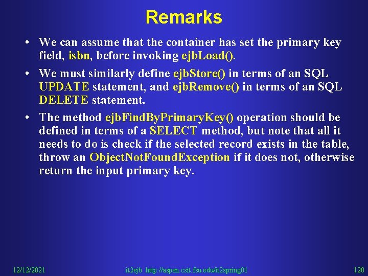 Remarks • We can assume that the container has set the primary key field,