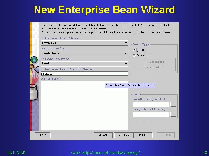 New Enterprise Bean Wizard 12/12/2021 it 2 ejb http: //aspen. csit. fsu. edu/it 2