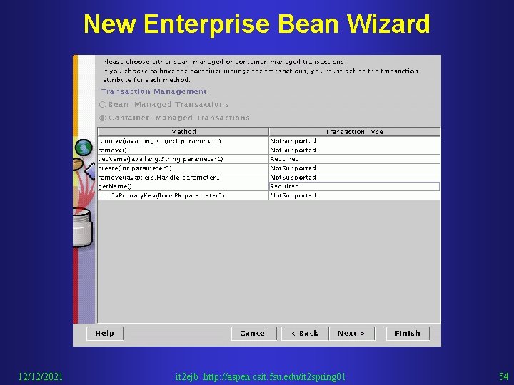 New Enterprise Bean Wizard 12/12/2021 it 2 ejb http: //aspen. csit. fsu. edu/it 2