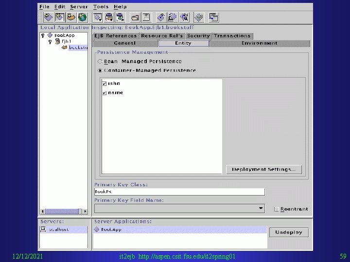 12/12/2021 it 2 ejb http: //aspen. csit. fsu. edu/it 2 spring 01 59 