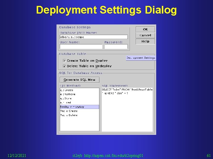 Deployment Settings Dialog 12/12/2021 it 2 ejb http: //aspen. csit. fsu. edu/it 2 spring