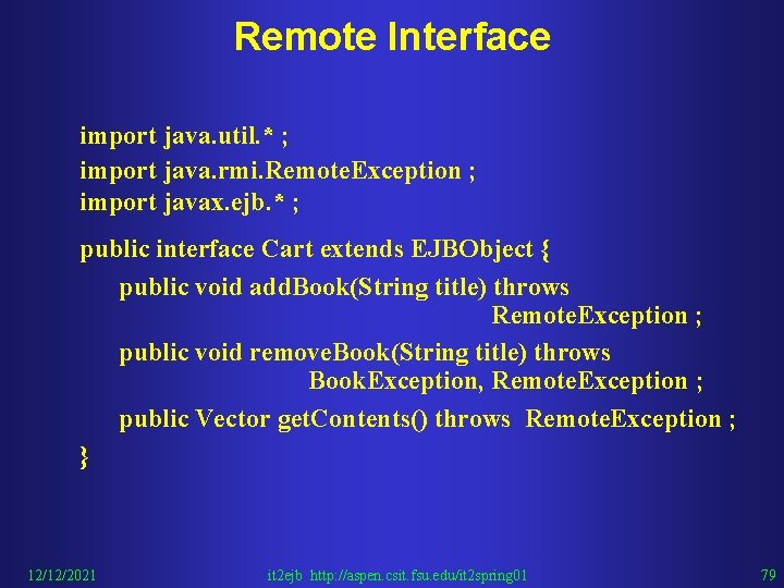 Remote Interface import java. util. * ; import java. rmi. Remote. Exception ; import