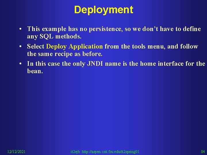 Deployment • This example has no persistence, so we don’t have to define any