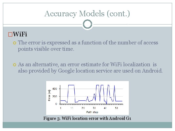 Accuracy Models (cont. ) �Wi. Fi The error is expressed as a function of