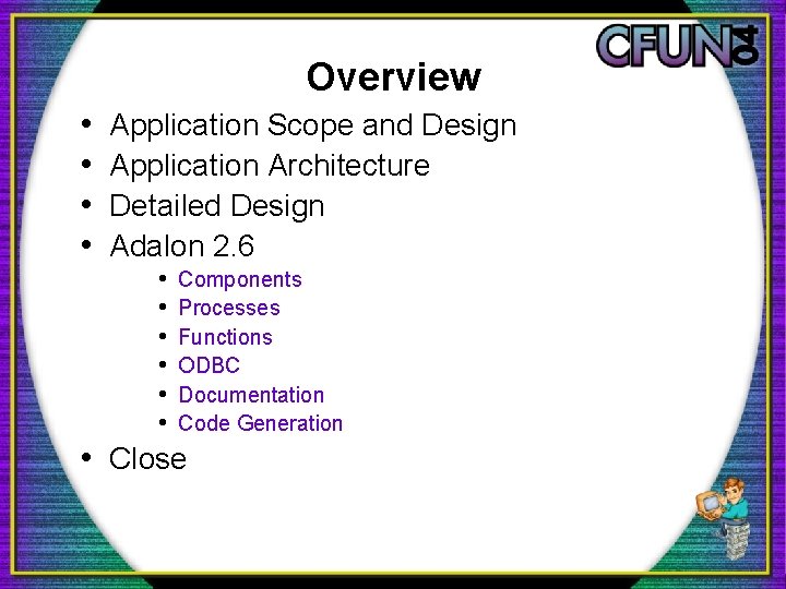 Overview • • Application Scope and Design Application Architecture Detailed Design Adalon 2. 6