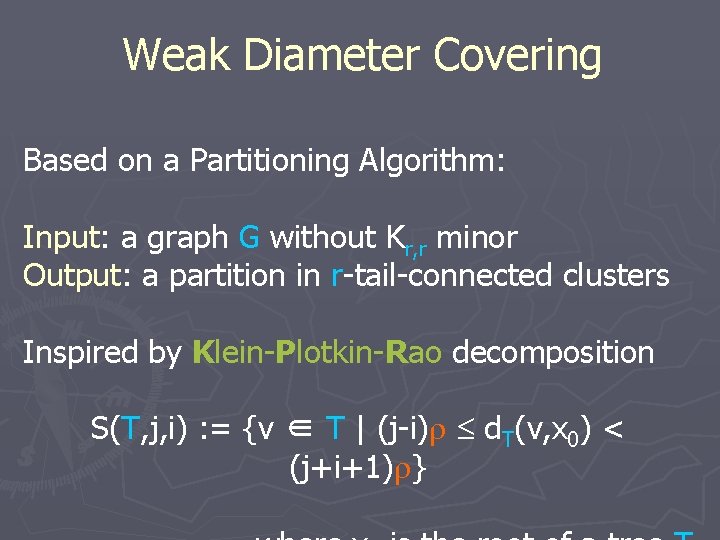 Weak Diameter Covering Based on a Partitioning Algorithm: Input: a graph G without Kr,
