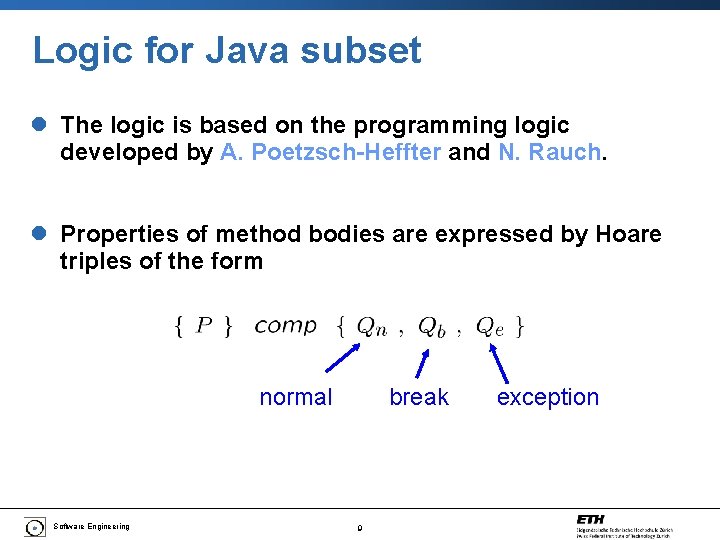 Logic for Java subset l The logic is based on the programming logic developed