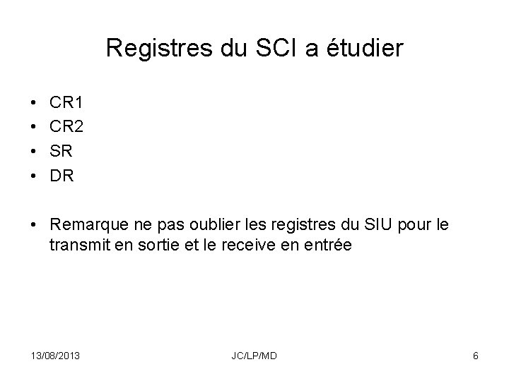 Registres du SCI a étudier • • CR 1 CR 2 SR DR •