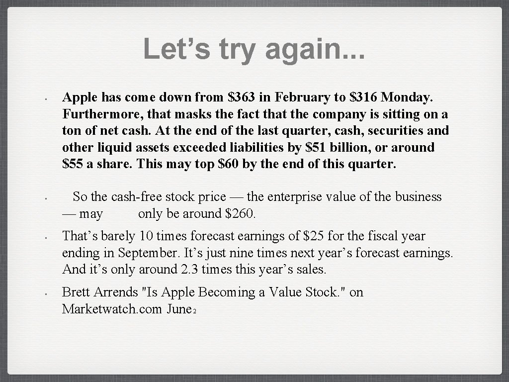 Let’s try again. . . • • Apple has come down from $363 in