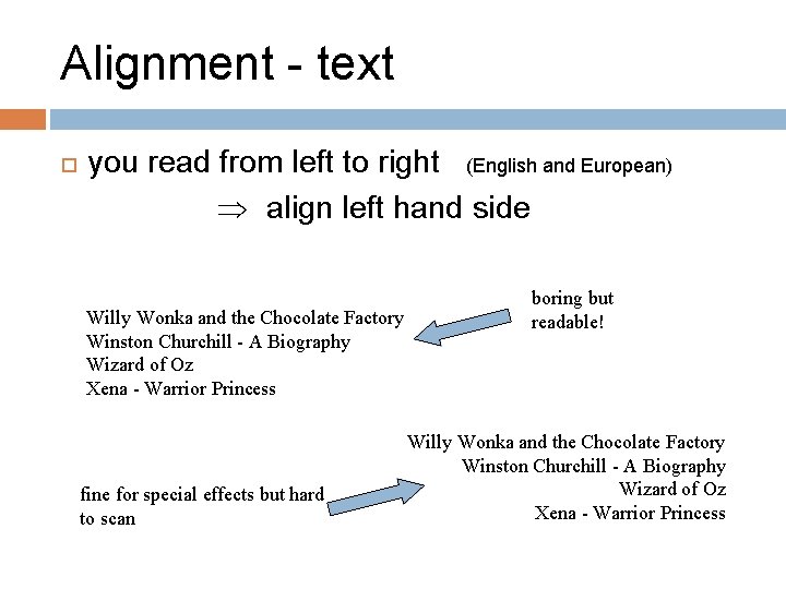 Alignment - text you read from left to right (English and European) align left