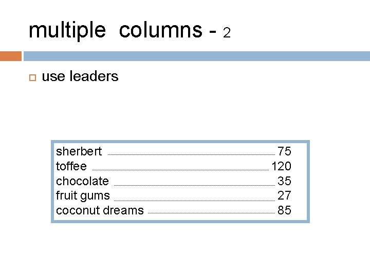 multiple columns - 2 use leaders sherbert toffee chocolate fruit gums coconut dreams 75
