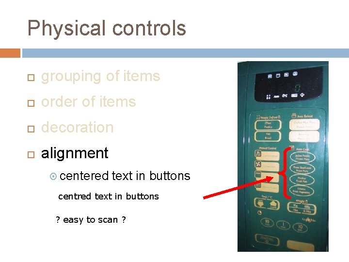 Physical controls grouping of items order of items decoration alignment centered text in buttons
