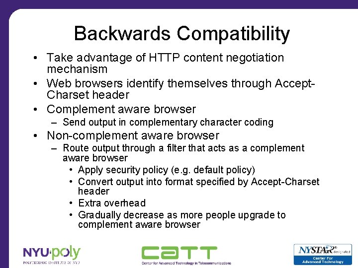 Backwards Compatibility • Take advantage of HTTP content negotiation mechanism • Web browsers identify