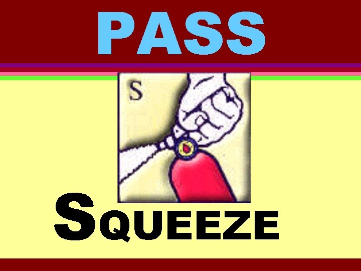 PASS SQUEEZE 