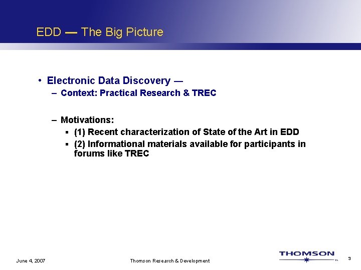 EDD ― The Big Picture • Electronic Data Discovery ― – Context: Practical Research