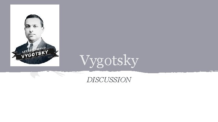 Vygotsky DISCUSSION 