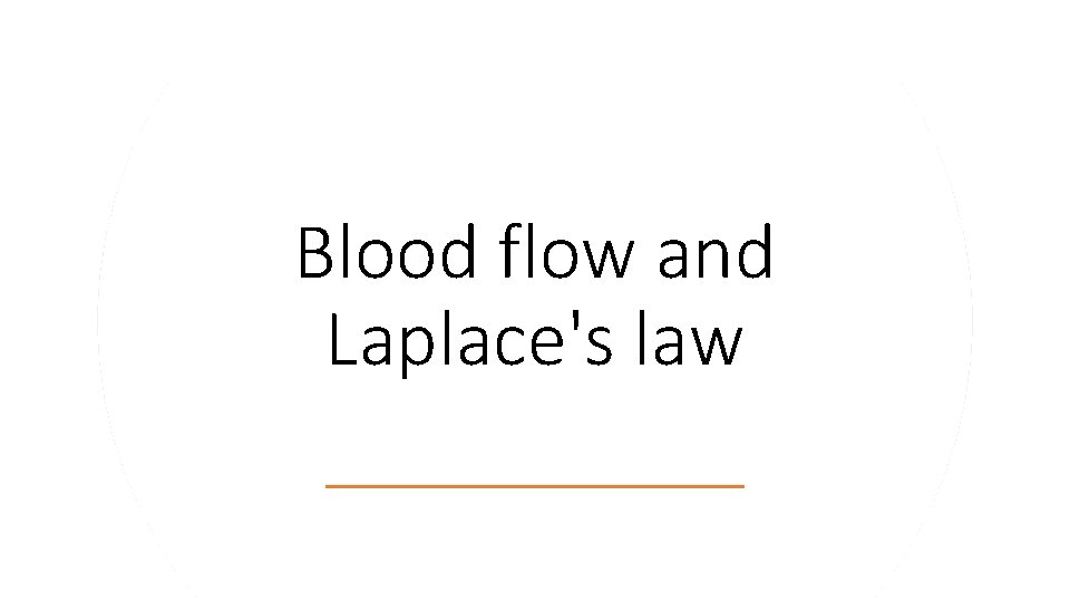 Blood flow and Laplace's law 