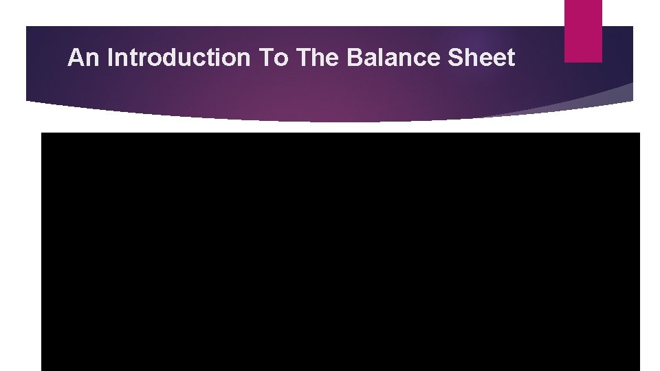 An Introduction To The Balance Sheet 