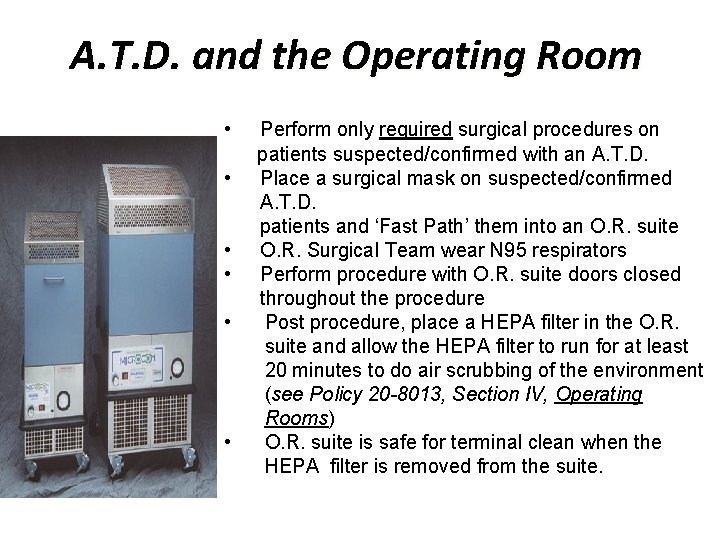 A. T. D. and the Operating Room • • • Perform only required surgical