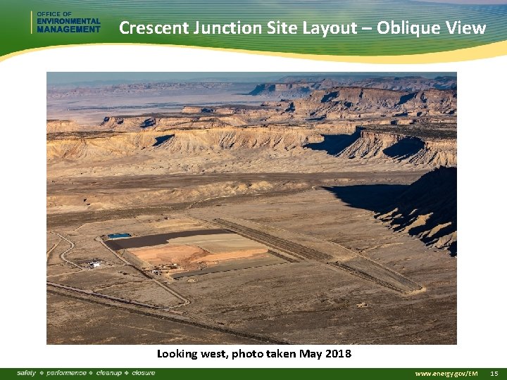 Crescent Junction Site Layout – Oblique View Looking west, photo taken May 2018 www.