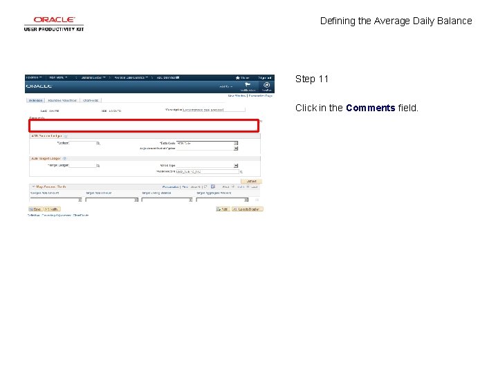 Defining the Average Daily Balance Step 11 Click in the Comments field. 