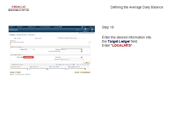 Defining the Average Daily Balance Step 18 Enter the desired information into the Target