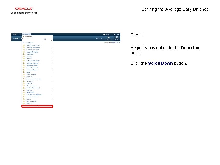 Defining the Average Daily Balance Step 1 Begin by navigating to the Definition page.