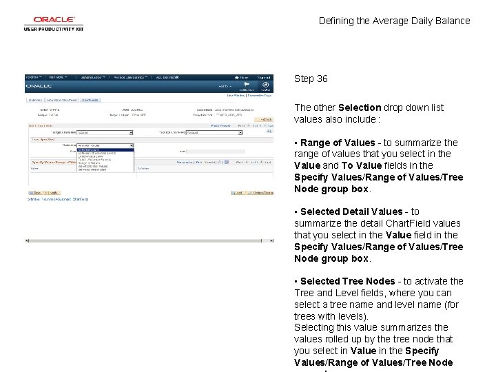 Defining the Average Daily Balance Step 36 The other Selection drop down list values