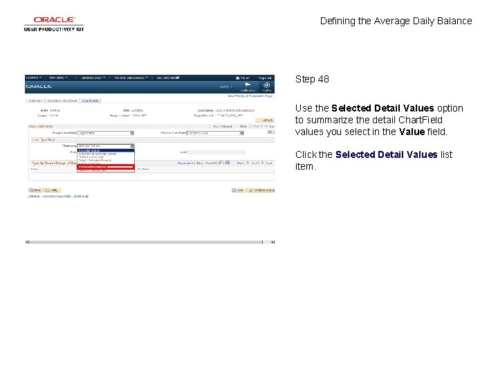 Defining the Average Daily Balance Step 48 Use the Selected Detail Values option to