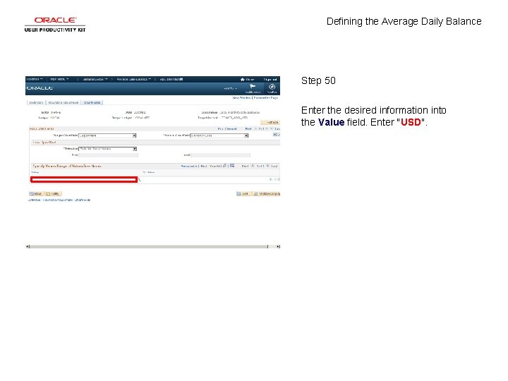 Defining the Average Daily Balance Step 50 Enter the desired information into the Value