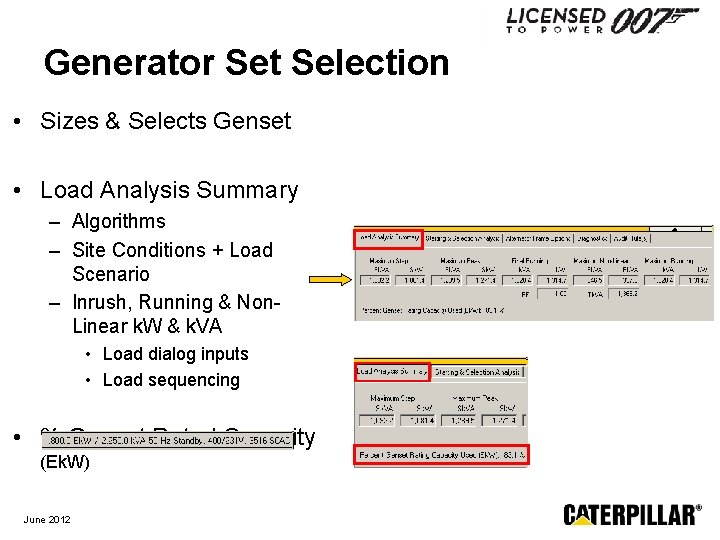 Generator Set Selection • Sizes & Selects Genset • Load Analysis Summary – Algorithms