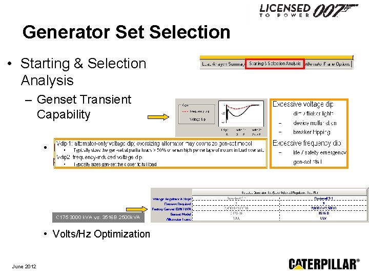 Generator Set Selection • Starting & Selection Analysis – Genset Transient Capability • Factory