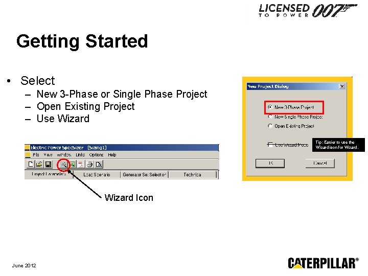 Getting Started • Select – New 3 -Phase or Single Phase Project – Open