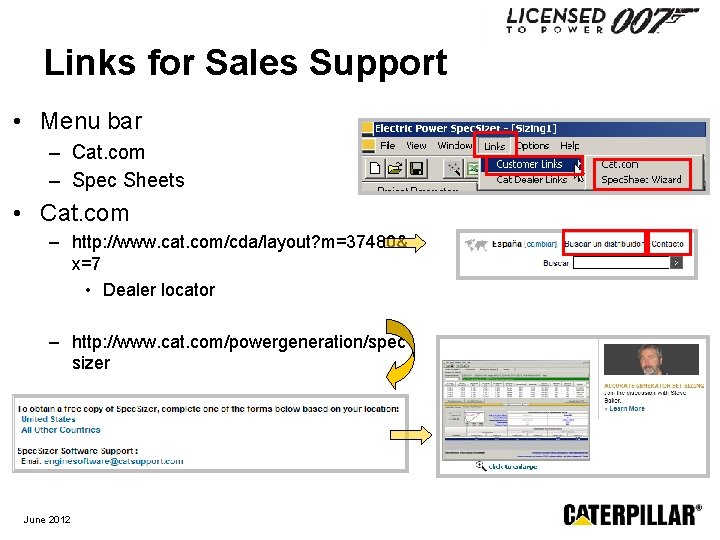 Links for Sales Support • Menu bar – Cat. com – Spec Sheets •