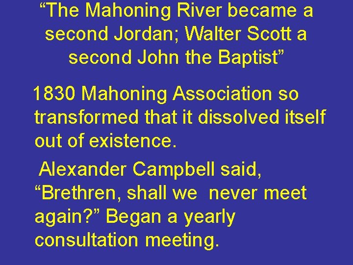 “The Mahoning River became a second Jordan; Walter Scott a second John the Baptist”