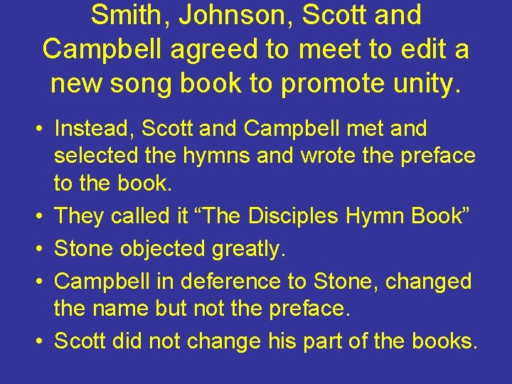 Smith, Johnson, Scott and Campbell agreed to meet to edit a new song book